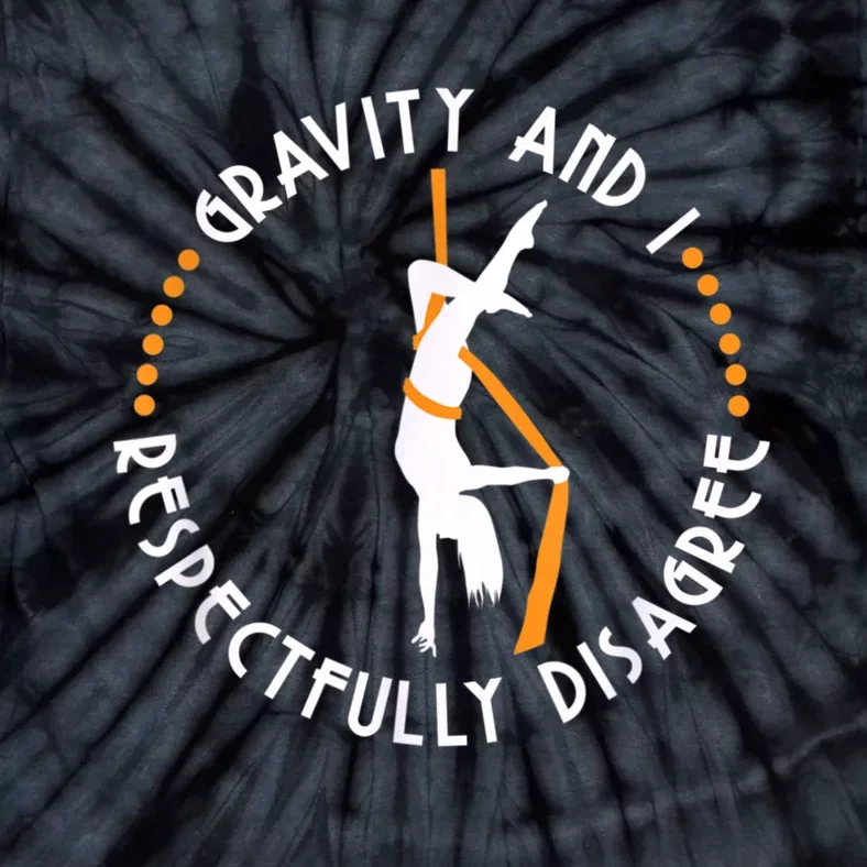 Gravity & I Respectfully Disagree Aerial Yoga Dance Tie-Dye T-Shirt