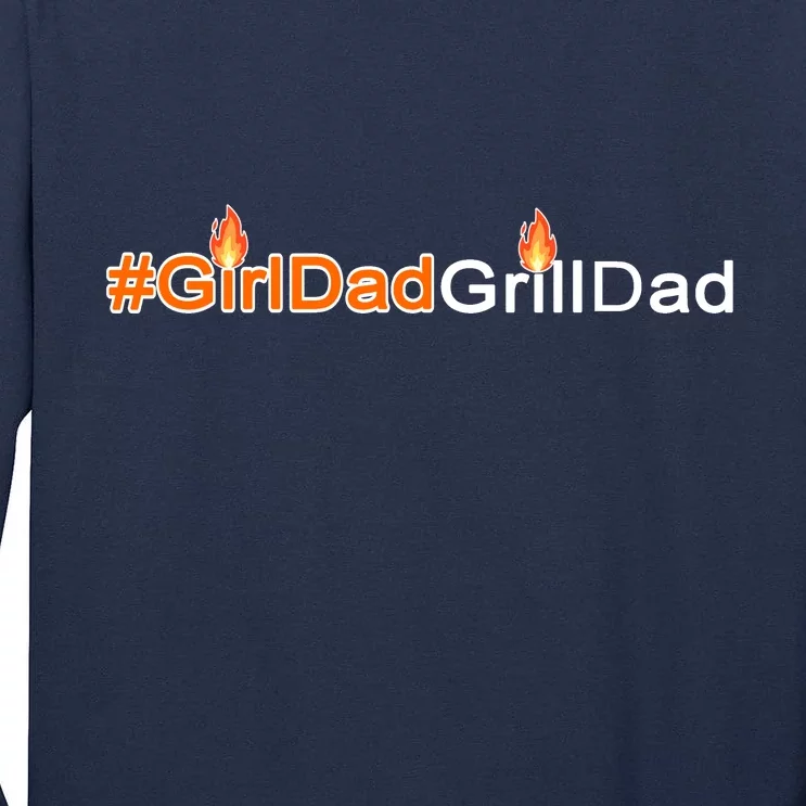 Girl Dad Grill Dad Tall Long Sleeve T-Shirt