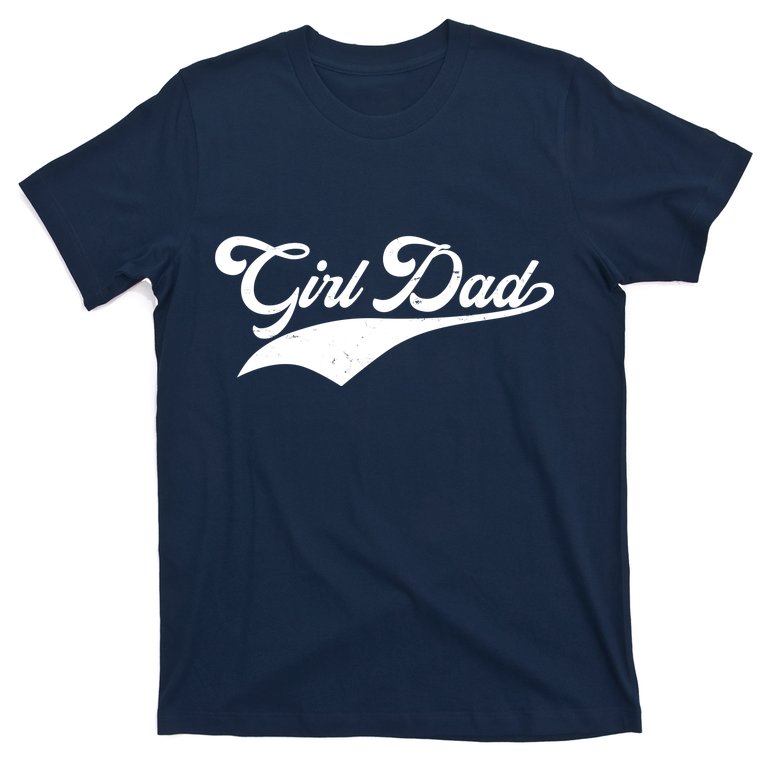 Girl Dad Tribute T-Shirt