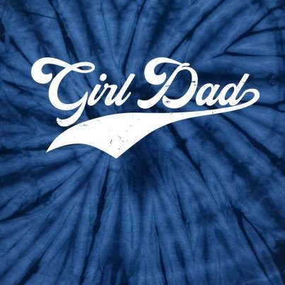 Girl Dad Tribute Tie-Dye T-Shirt