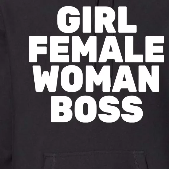 Girl Female Woman Boss Premium Hoodie