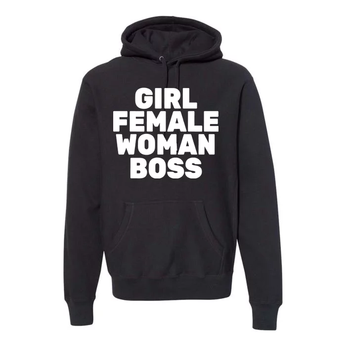 Girl Female Woman Boss Premium Hoodie