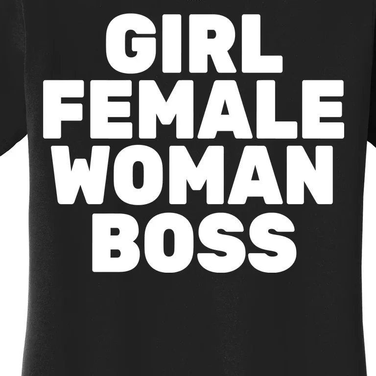 Girl Female Woman Boss Women's T-Shirt