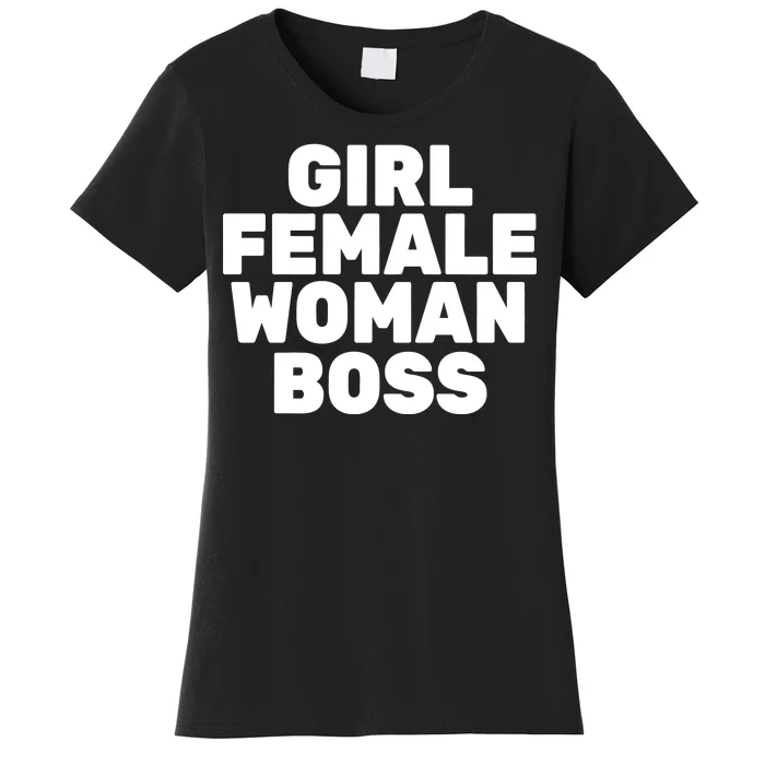 Girl Female Woman Boss Women's T-Shirt