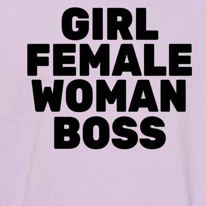 Girl Female Woman Boss Garment-Dyed Sweatshirt