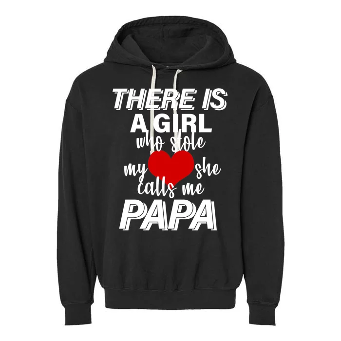 Girl Who Stole My Heat Calls Me Papa Fathers Day Garment-Dyed Fleece Hoodie