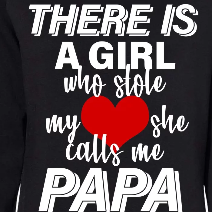 Girl Who Stole My Heat Calls Me Papa Fathers Day Womens California Wash Sweatshirt