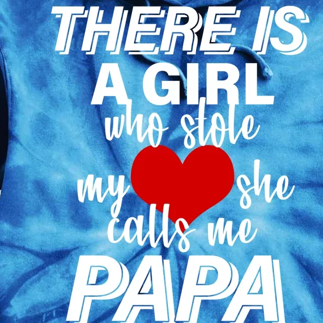 Girl Who Stole My Heat Calls Me Papa Fathers Day Tie Dye Hoodie