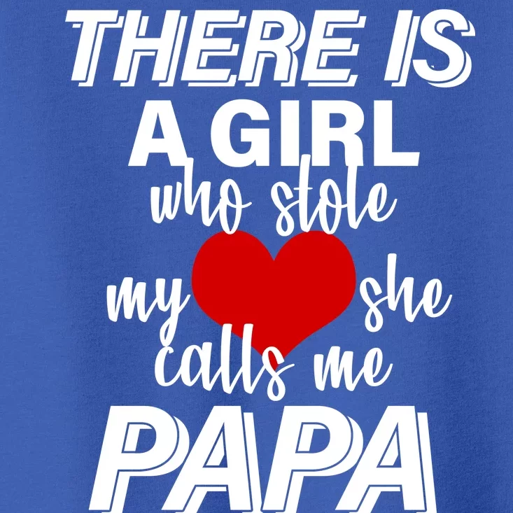 Girl Who Stole My Heat Calls Me Papa Fathers Day Toddler T-Shirt