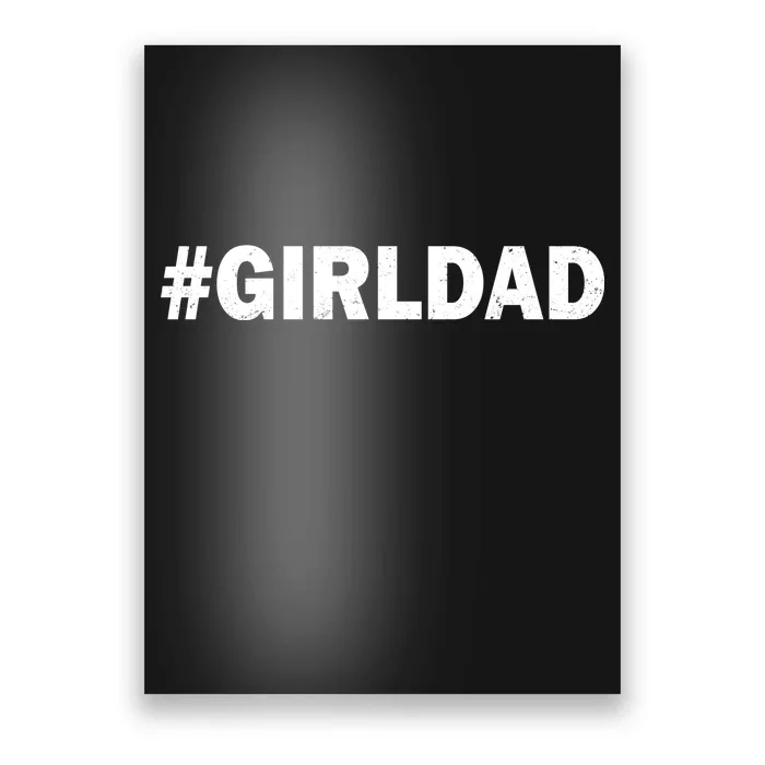 Girldad Girl Dad Father of Daughters Poster