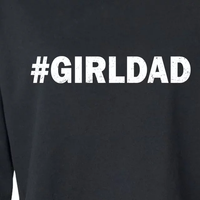 Girldad Girl Dad Father of Daughters Cropped Pullover Crew