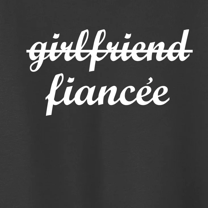 Girlfriend Fiancee Engagement Party Toddler T-Shirt