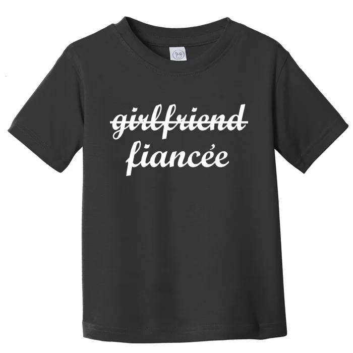 Girlfriend Fiancee Engagement Party Toddler T-Shirt