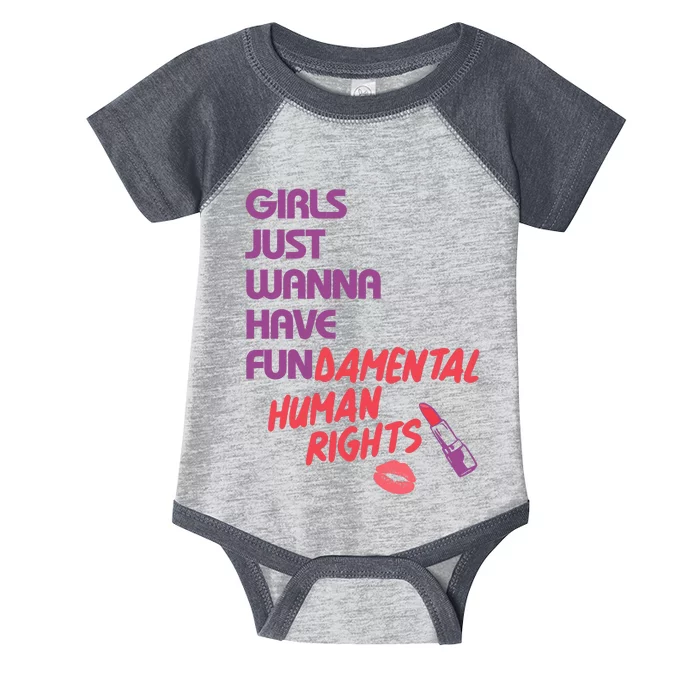 Girls Just Wanna Have Fun-damental Human Rights Infant Baby Jersey Bodysuit