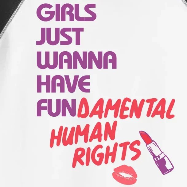 Girls Just Wanna Have Fun-damental Human Rights Toddler Fine Jersey T-Shirt