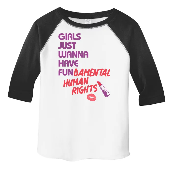 Girls Just Wanna Have Fun-damental Human Rights Toddler Fine Jersey T-Shirt