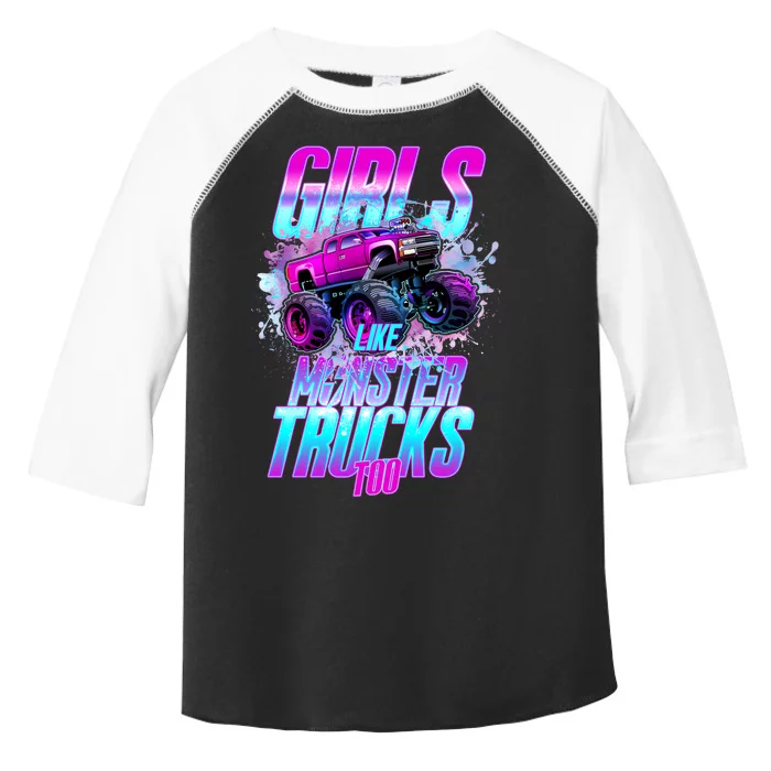 Girls Like Monster Trucks Too Toddler Fine Jersey T-Shirt