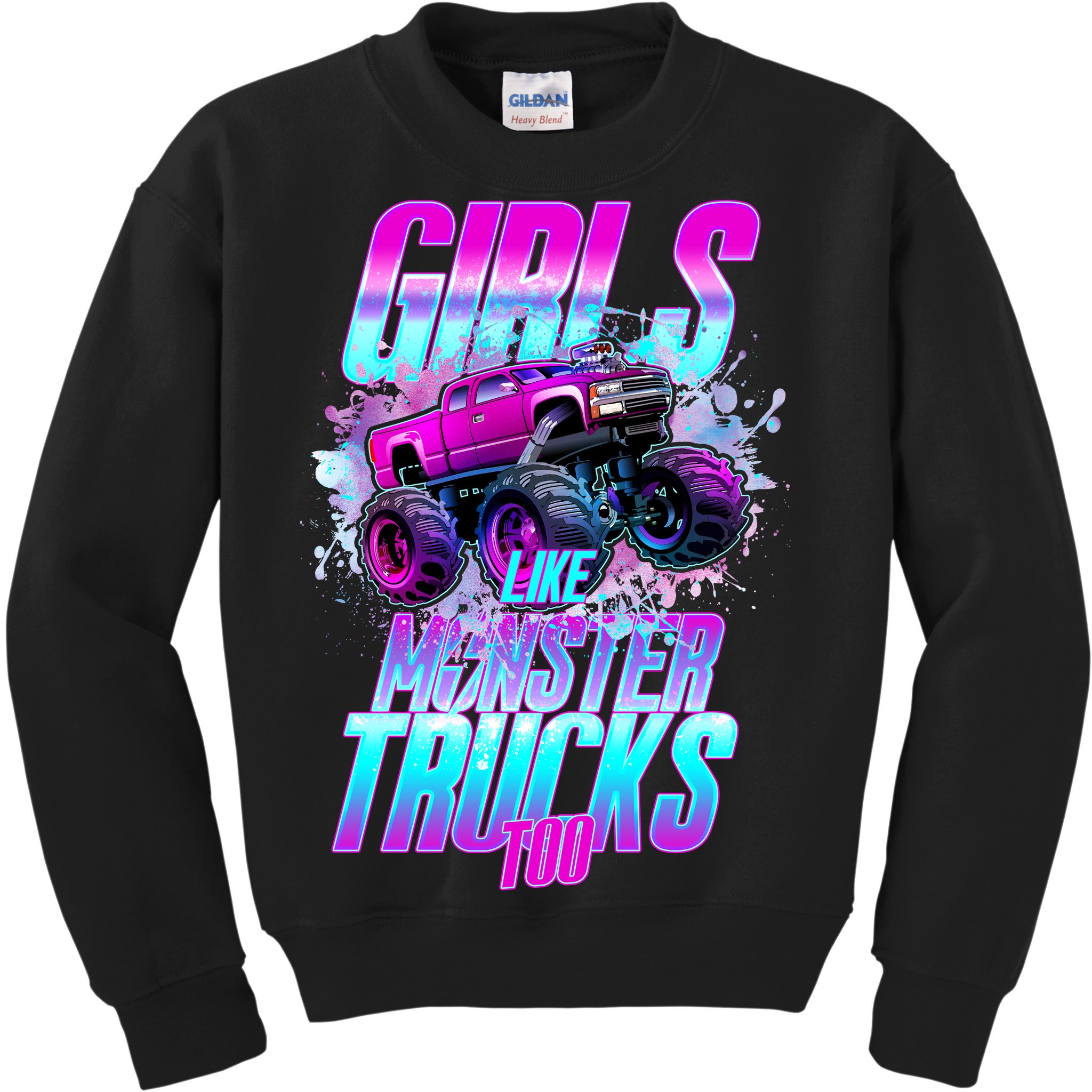 Girls Like Monster Trucks Too Kids Sweatshirt | TeeShirtPalace