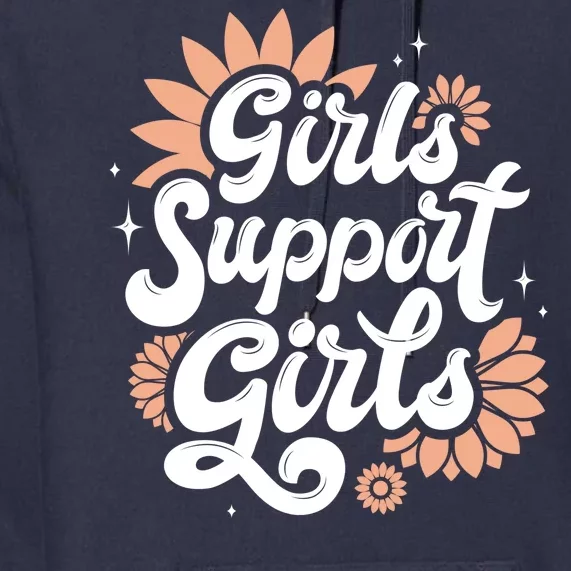 Girls Support Girls Premium Hoodie