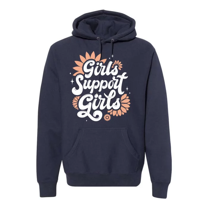 Girls Support Girls Premium Hoodie