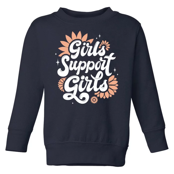 Girls Support Girls Toddler Sweatshirt