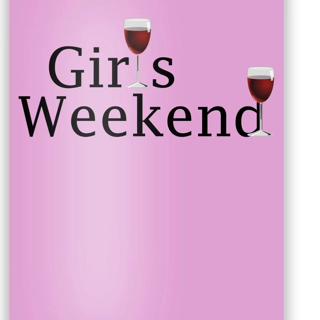 Girls Weekend Poster