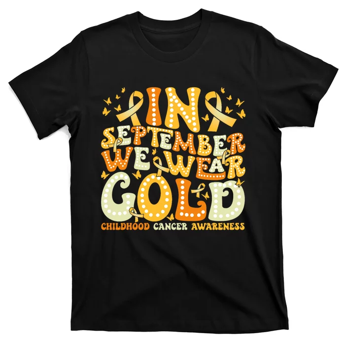 Groovy In September We Wear Gold Childhood Cancer Awareness T-Shirt