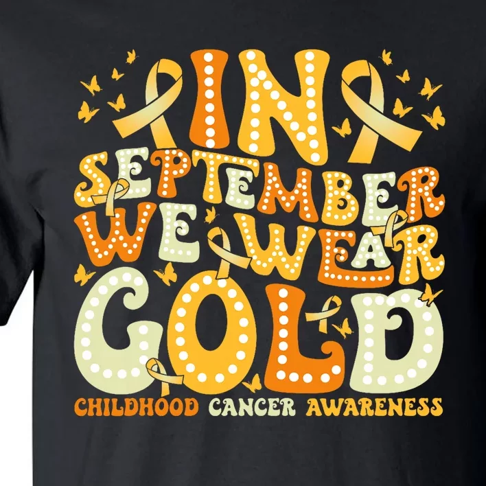 Groovy In September We Wear Gold Childhood Cancer Awareness Tall T-Shirt