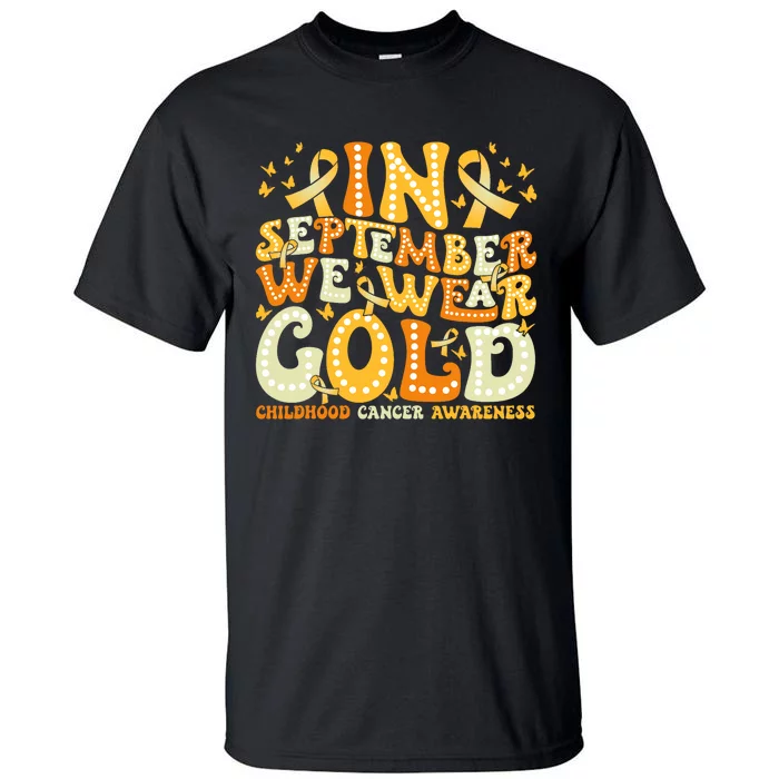 Groovy In September We Wear Gold Childhood Cancer Awareness Tall T-Shirt