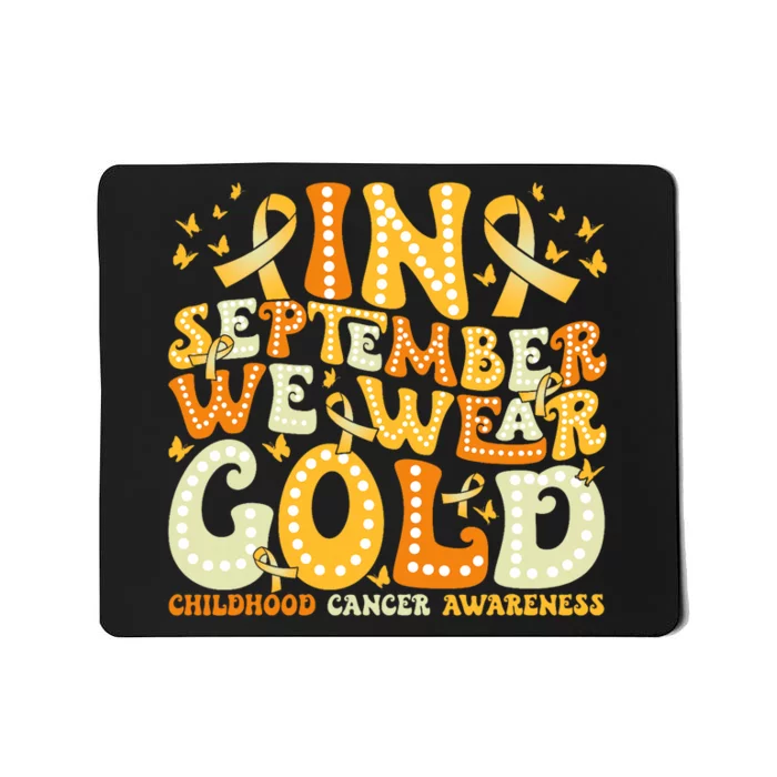 Groovy In September We Wear Gold Childhood Cancer Awareness Mousepad