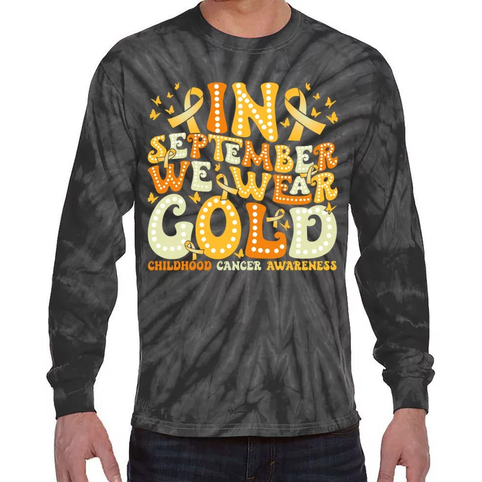 Groovy In September We Wear Gold Childhood Cancer Awareness Tie-Dye Long Sleeve Shirt