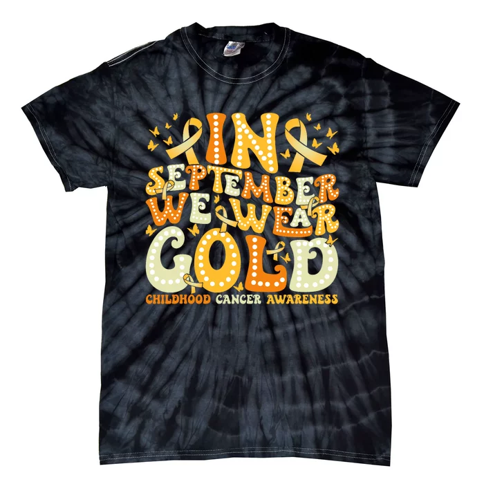 Groovy In September We Wear Gold Childhood Cancer Awareness Rainbow Ribbon Tie-Dye T-Shirt