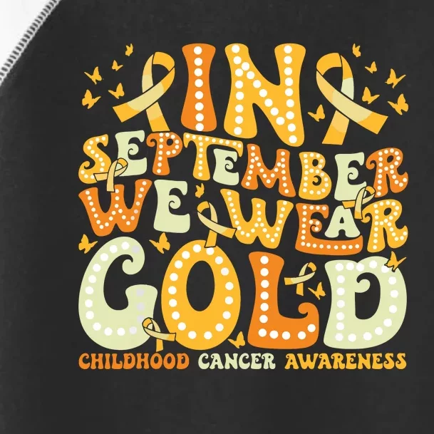 Groovy In September We Wear Gold Childhood Cancer Awareness Toddler Fine Jersey T-Shirt