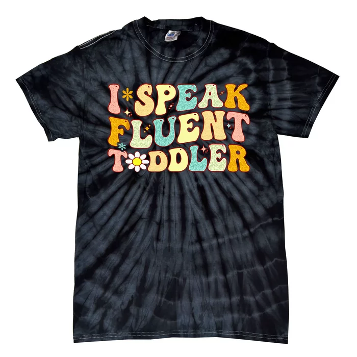 Groovy I Speak Fluent Funny Daycare Provider Teacher Tie-Dye T-Shirt