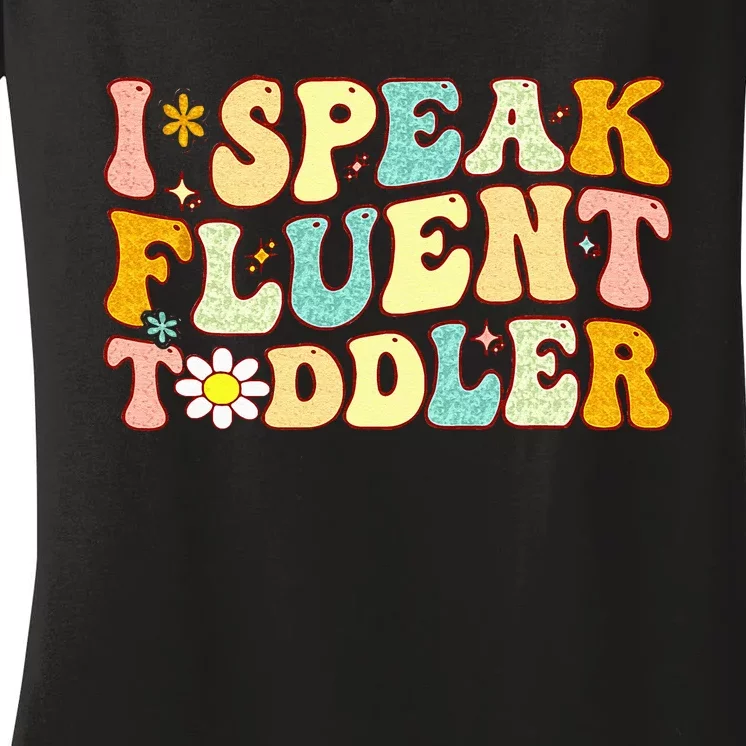 Groovy I Speak Fluent Funny Daycare Provider Teacher Women's V-Neck T-Shirt