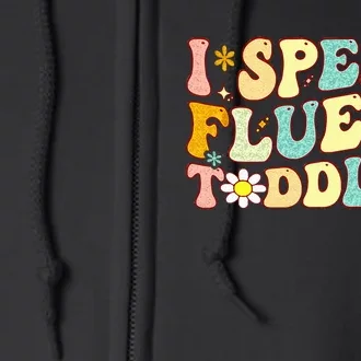 Groovy I Speak Fluent Funny Daycare Provider Teacher Full Zip Hoodie