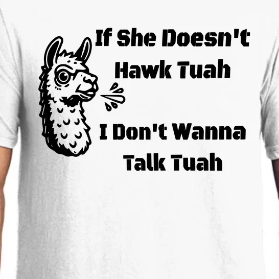 Grains If She Dont Hawk Tuah I Dont Wanna Hawk Tuah Pajama Set