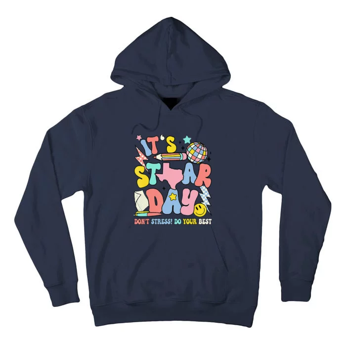 Groovy ItS Staar Day DonT Stress Do Your Best Test Day Tall Hoodie