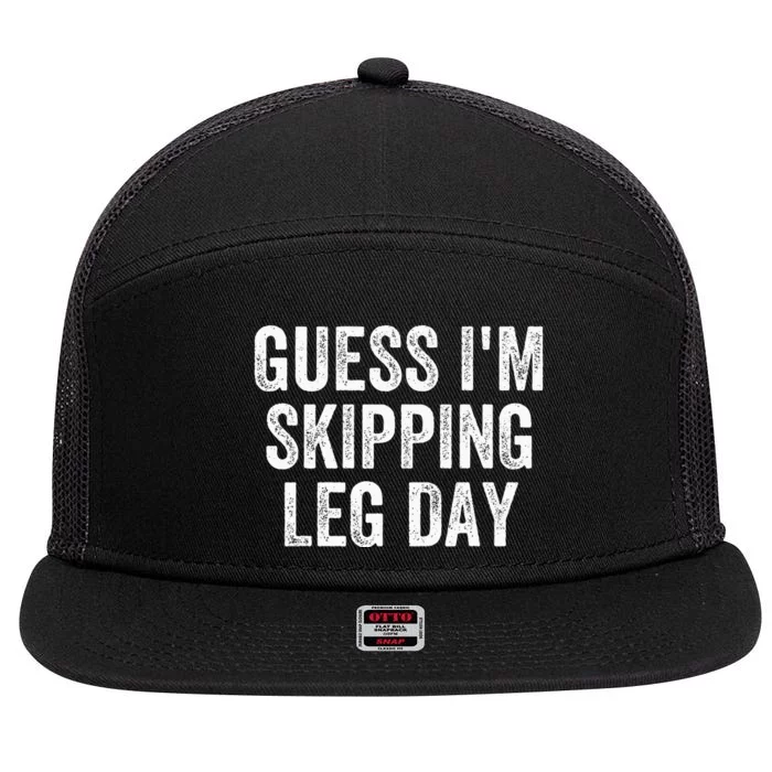 Guess Im Skipping Leg Day Funny Broken Leg Foot Toe Injury 7 Panel Mesh Trucker Snapback Hat