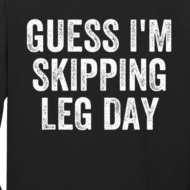 Guess Im Skipping Leg Day Funny Broken Leg Foot Toe Injury Long Sleeve Shirt