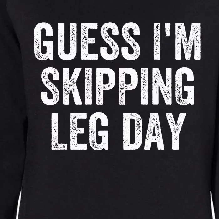 Guess Im Skipping Leg Day Funny Broken Leg Foot Toe Injury Womens California Wash Sweatshirt