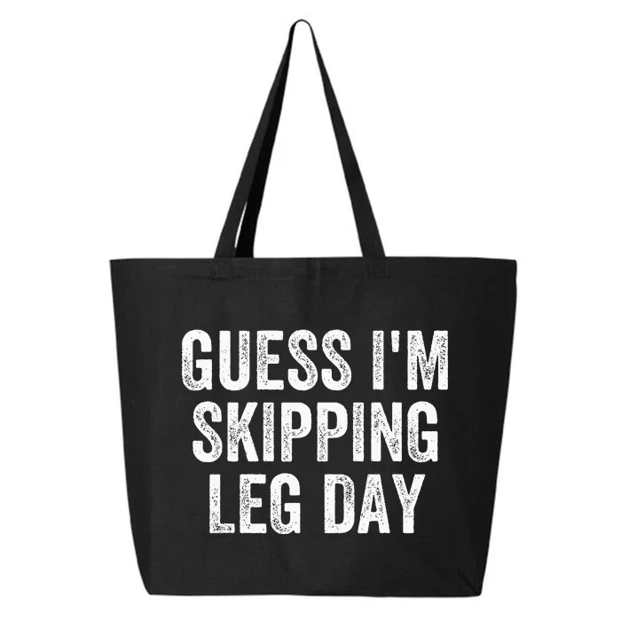 Guess Im Skipping Leg Day Funny Broken Leg Foot Toe Injury 25L Jumbo Tote