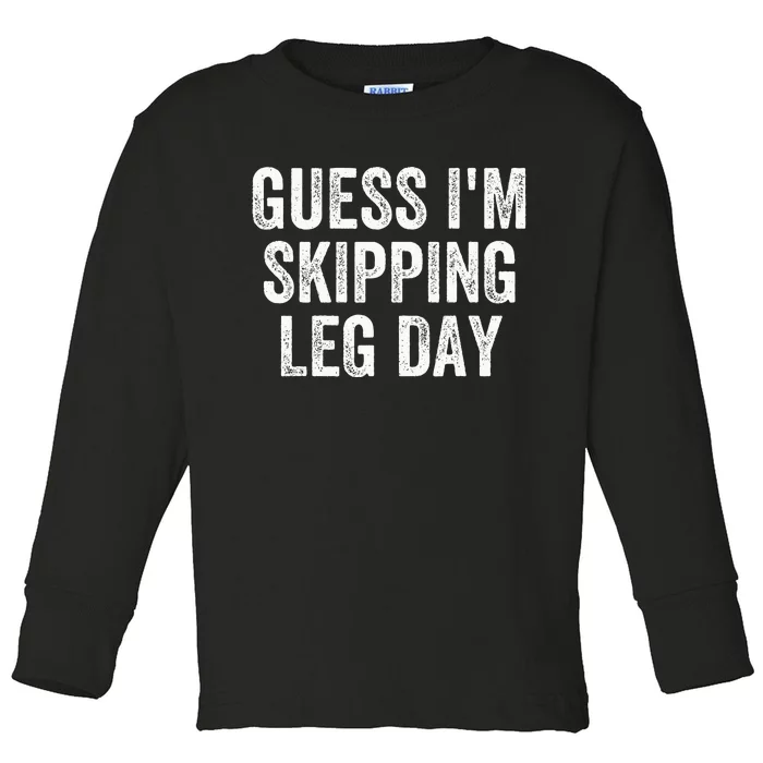 Guess Im Skipping Leg Day Funny Broken Leg Foot Toe Injury Toddler Long Sleeve Shirt