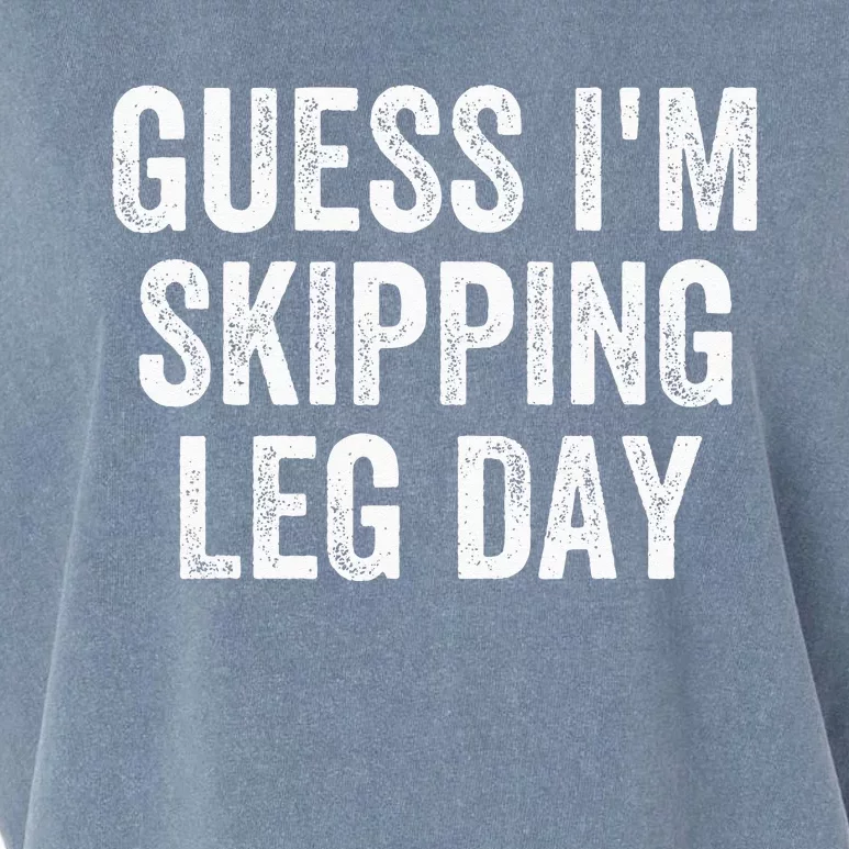 Guess Im Skipping Leg Day Funny Broken Leg Foot Toe Injury Garment-Dyed Women's Muscle Tee