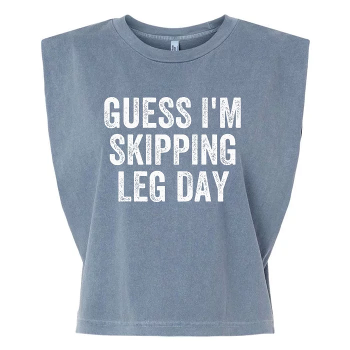 Guess Im Skipping Leg Day Funny Broken Leg Foot Toe Injury Garment-Dyed Women's Muscle Tee