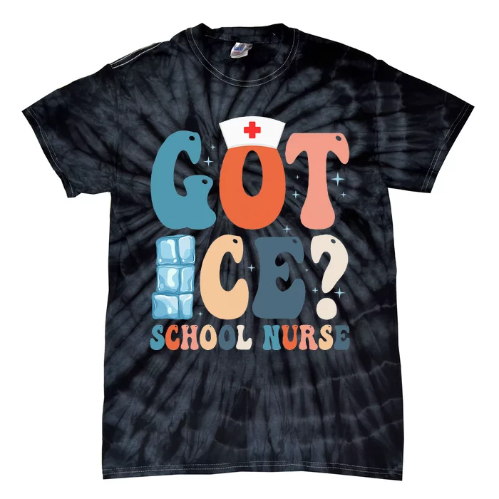 Got Ice School Nurse Tie-Dye T-Shirt