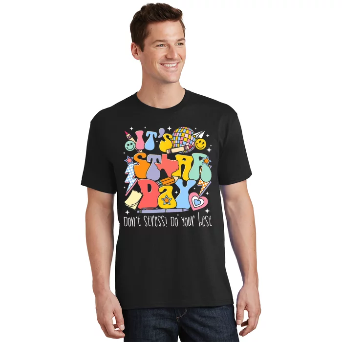 Groovy ItS Staar Day DonT Stress Do Your Best Test Day T-Shirt