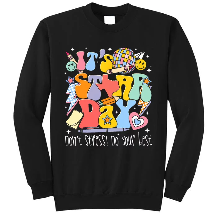 Groovy ItS Staar Day DonT Stress Do Your Best Test Day Tall Sweatshirt