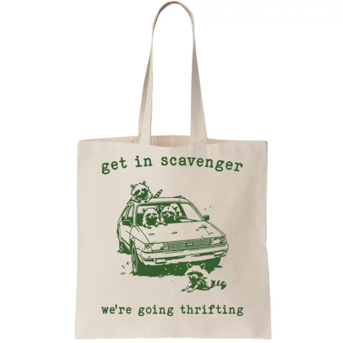 Get In Scavanger We Are Going Thrifting Retro Tote Bag