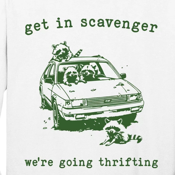 Get In Scavanger We Are Going Thrifting Retro Long Sleeve Shirt